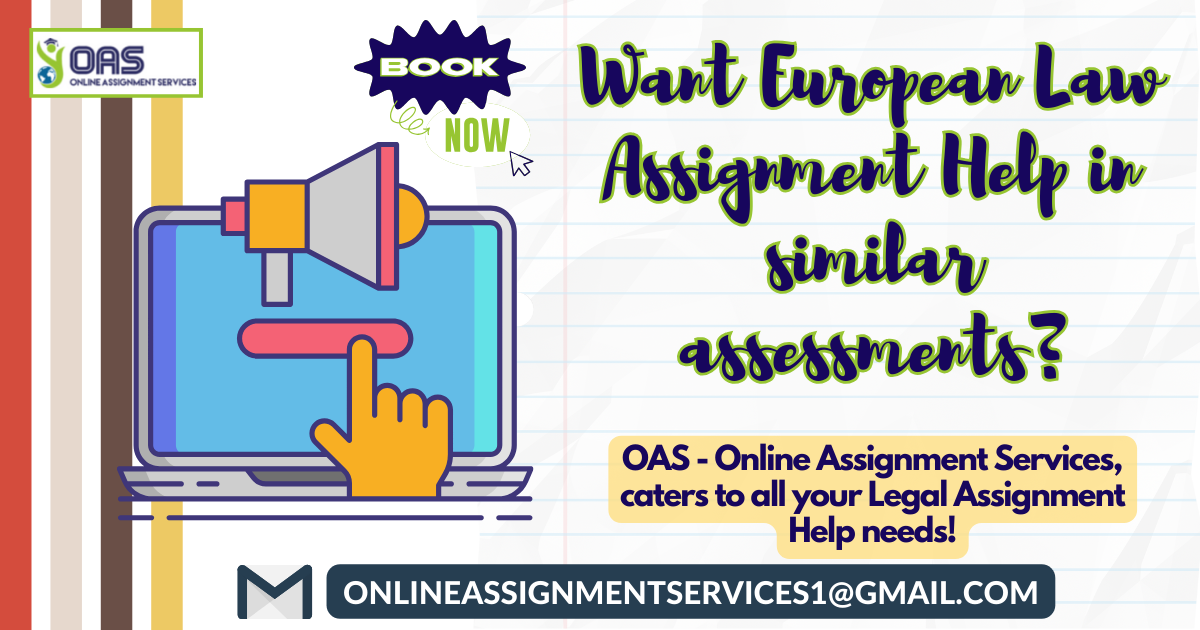 Want European Law Assignment Help in similar Assesments?