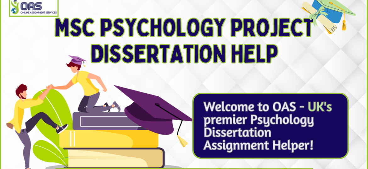 MSc Psychology Project Dissertation Help