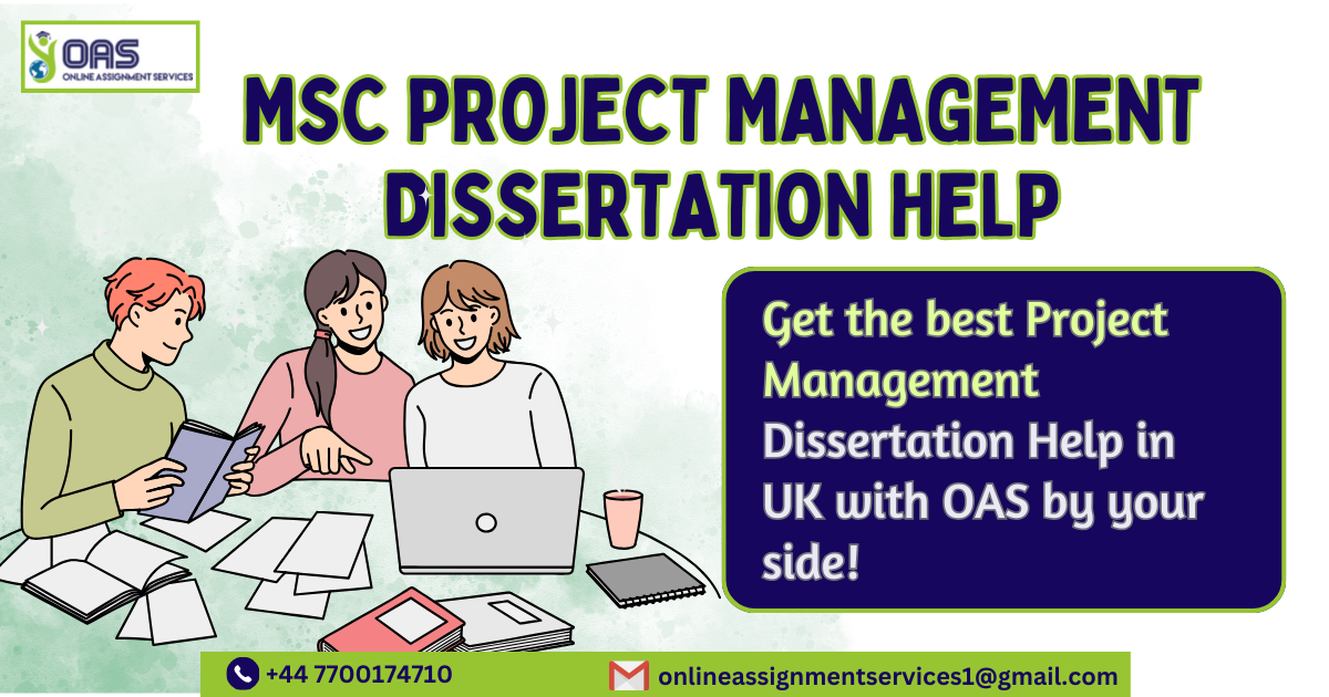 get the best MSc Project Management Dissertation Help with OAS