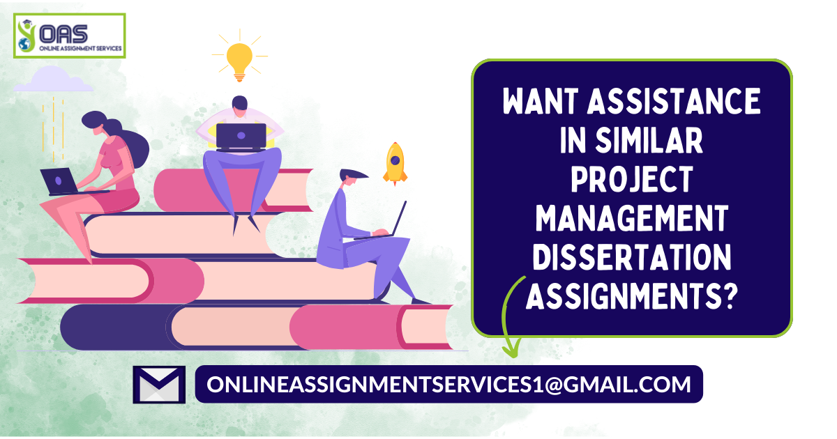 want assistance in similar project management dissertation assignments?