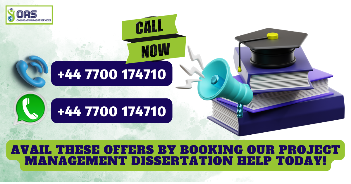 Avail these offers by booking our project Management Dissertation Help Today