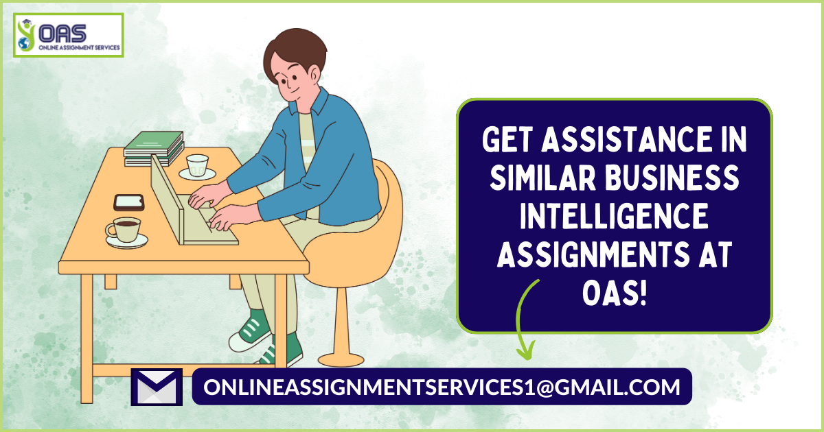 Get assistance in similar business intelligence assignments at OAS