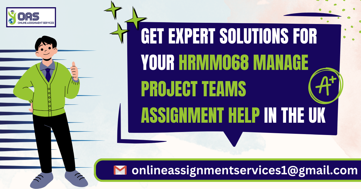 Get expert solutions for your HRMM068 Manage Project Teams assignment help in the UK.