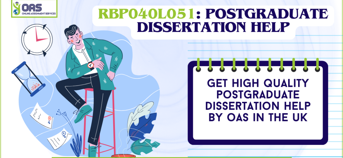 RRBP040L051 Postgraduate Dissertation Help by OAS