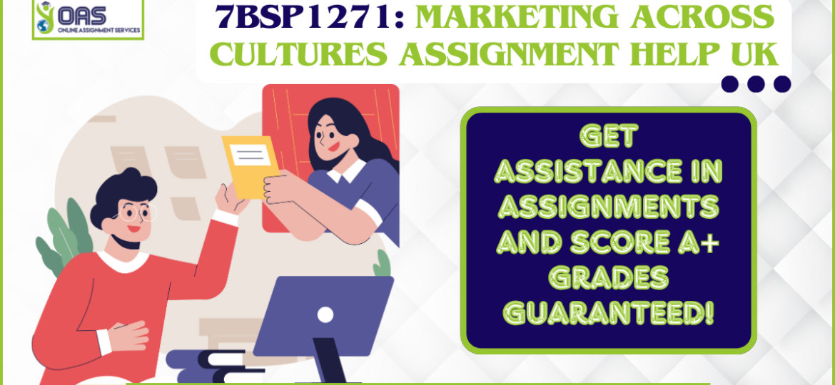 7BSP1271: Marketing Across Cultures Assignment Help UK