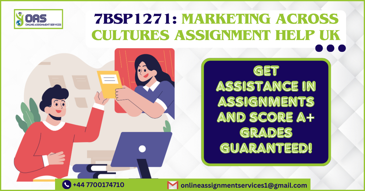 7BSP1271: Marketing Across Cultures Assignment Help UK