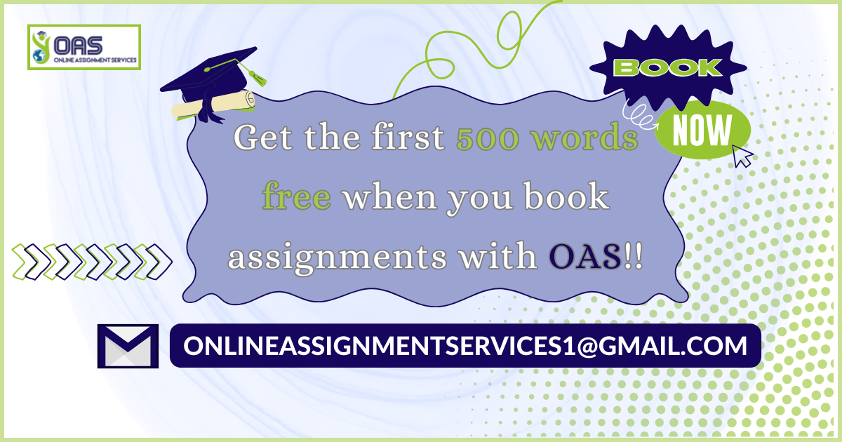 Get the first 500 words free when you book assignments with OAS!