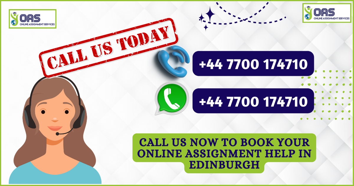 Call us now to book your online assignment help in Edinburgh