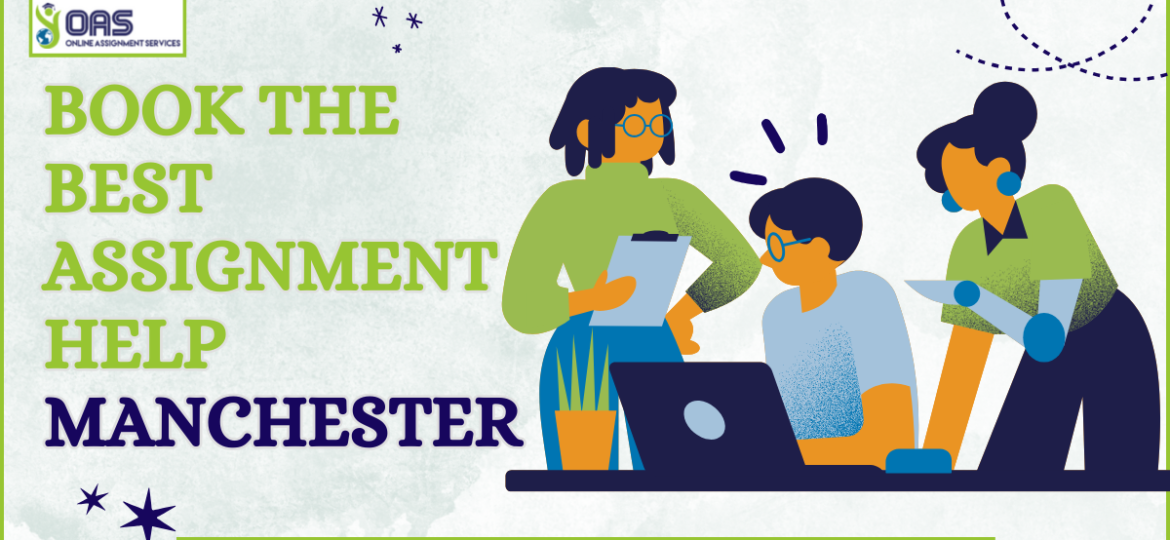 Book the best assignment help Manchester