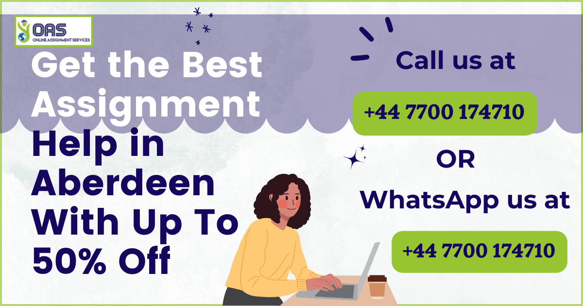 Get the Best Assignment Help in Aberdeen with up to 50% off
