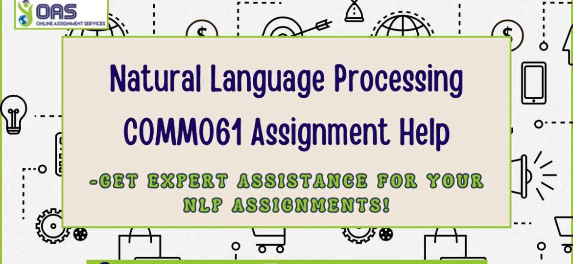 Natural Language Processing COMM061 Assignment Help