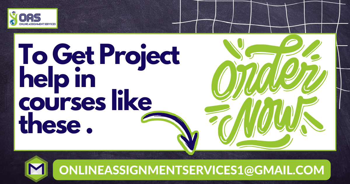 To get Project help in courses like these order now
