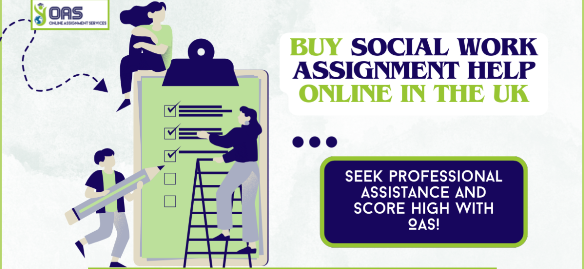 Buy Social Work Assignment Help Online in the UK