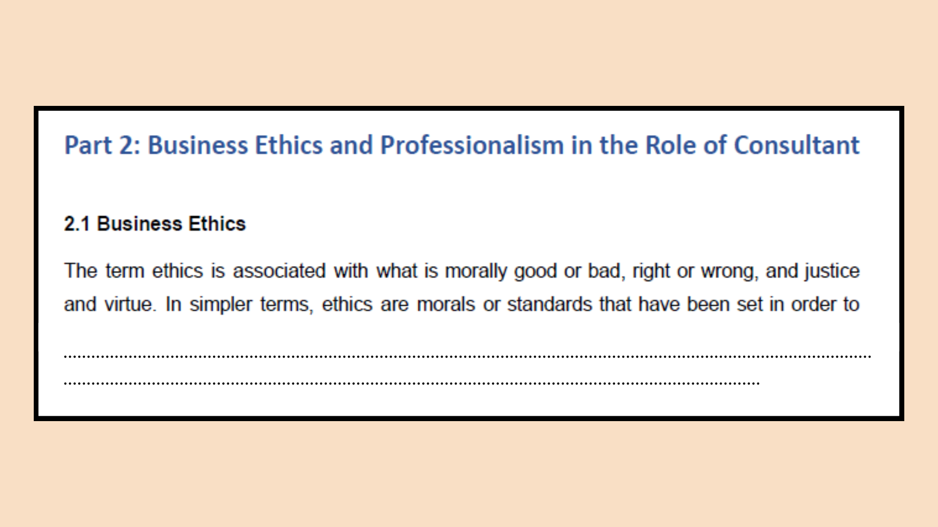 Business Ethics section of the consultancy skills assignment help.