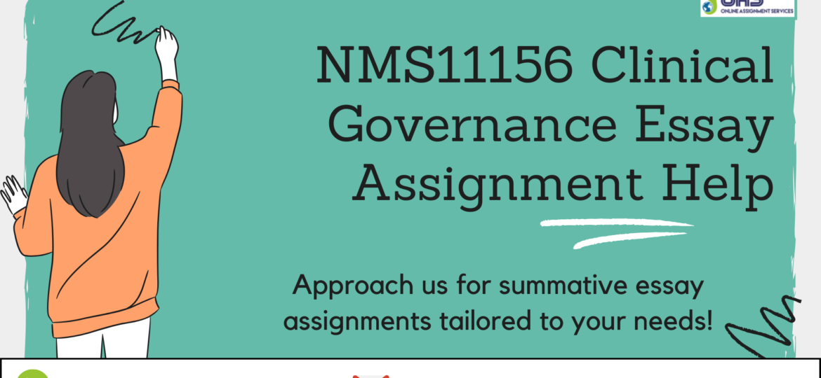 Buy NMS11156 Clinical Governance Essay Assignment Help in the UK with OAS.