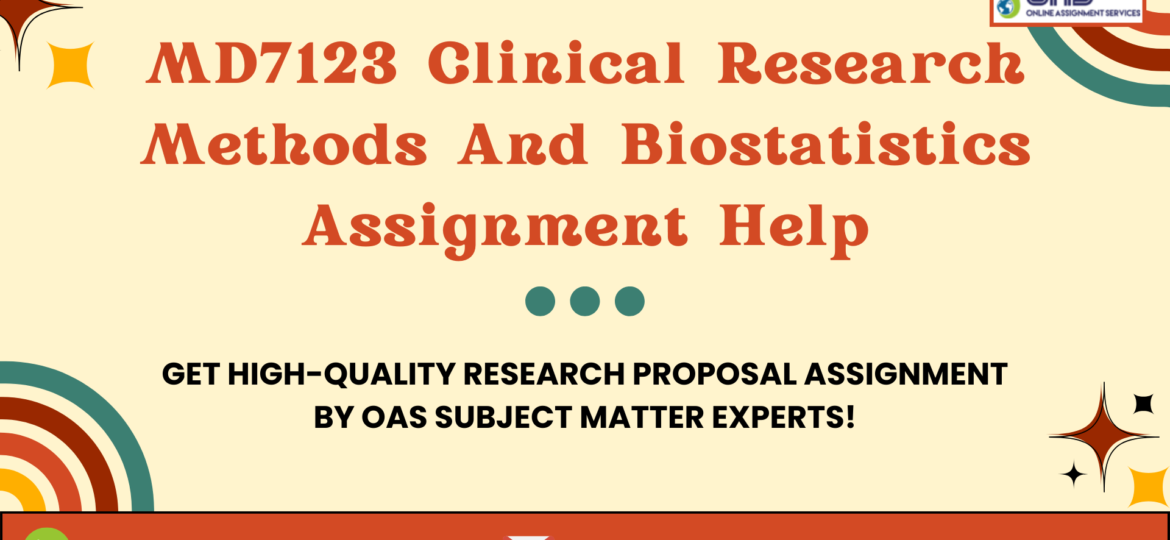 Buy MD7123 Clinical Research Methods And Biostatistics Assignment Help in UK with us.