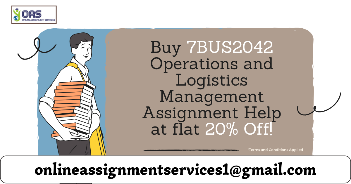 Buy 7BUS2042 Analytics for Operations and Logistics Management Assignment Help at 20% off