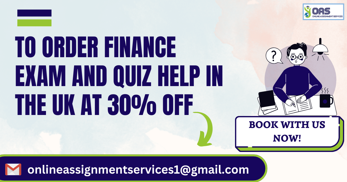 Order Finance exam and quiz help in the UK with us at 30% off!