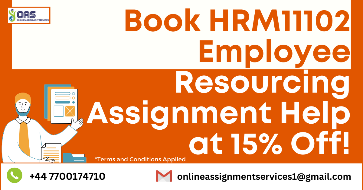 Book HRM11102 Employee Resourcing assignment help with OAS at 15% off!
