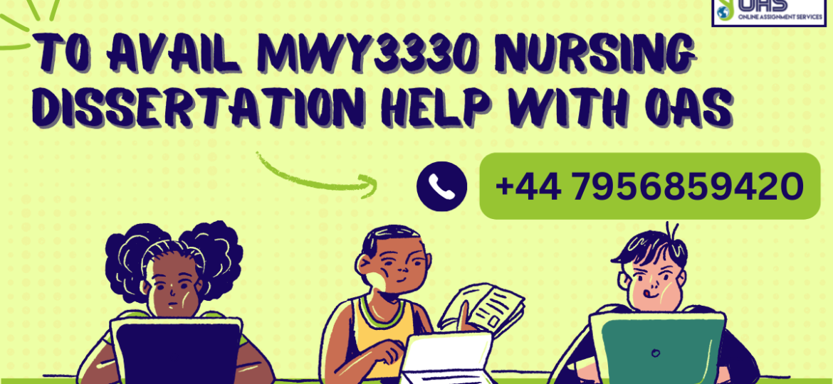 Avail MWY3330 Nursing Dissertation Help With OAS