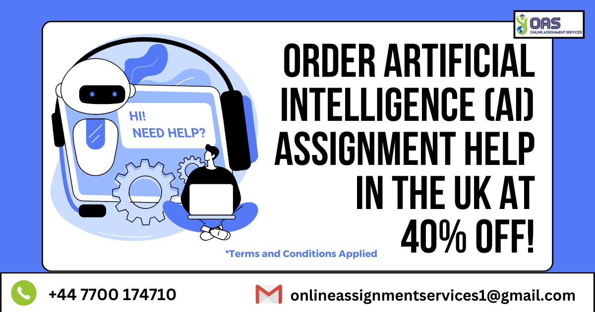 Order Artificial Intelligence (AI) assignment help in the UK at 40% off!