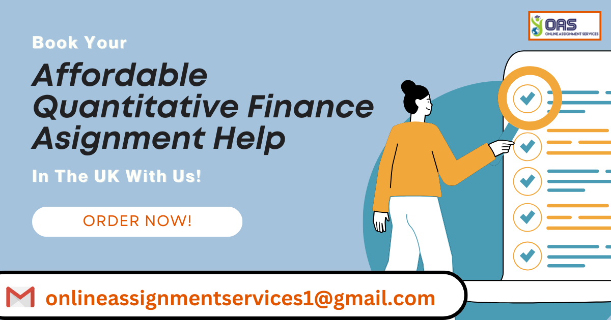 Affordable Quantitative Finance Assignment Help ONE MAIL AWAY