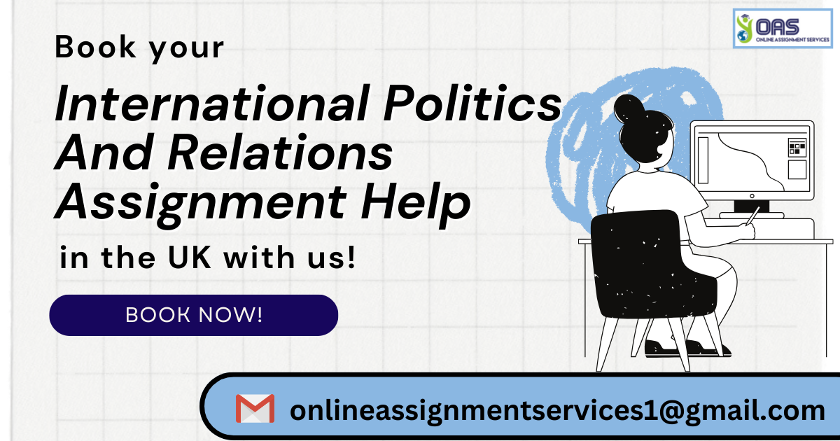 Book International Politics and Relation assignment help.