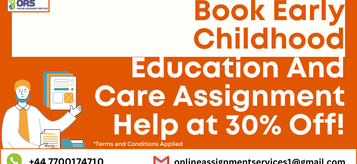 Book Early Childhood Education and Care assignment help at 30% off!