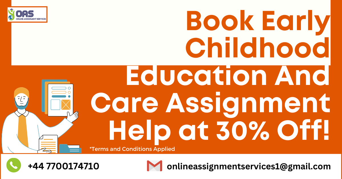 Book Early Childhood Education and Care assignment help at 30% off!