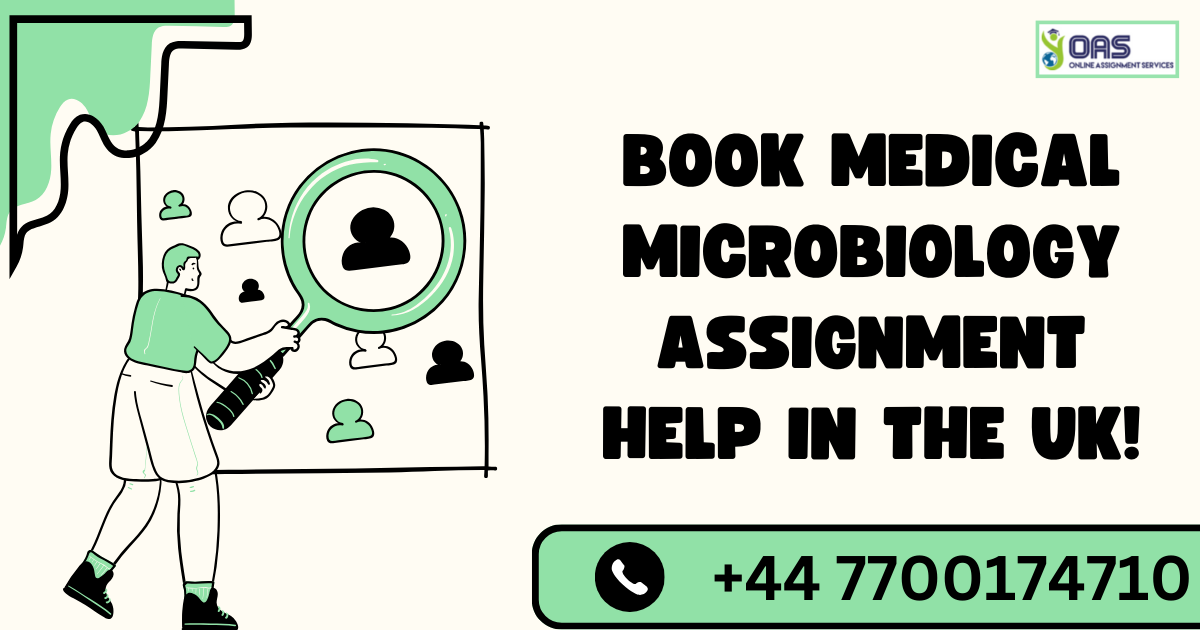 Book Medical Microbiology assignment help in the UK.