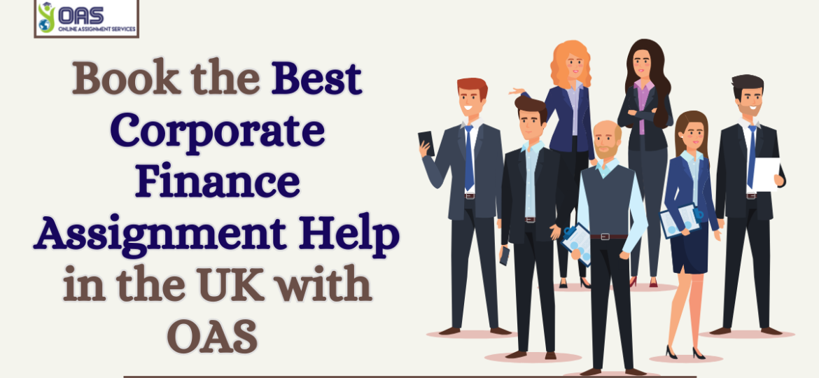 Book the best Corporate Finance Assignment Help in the UK