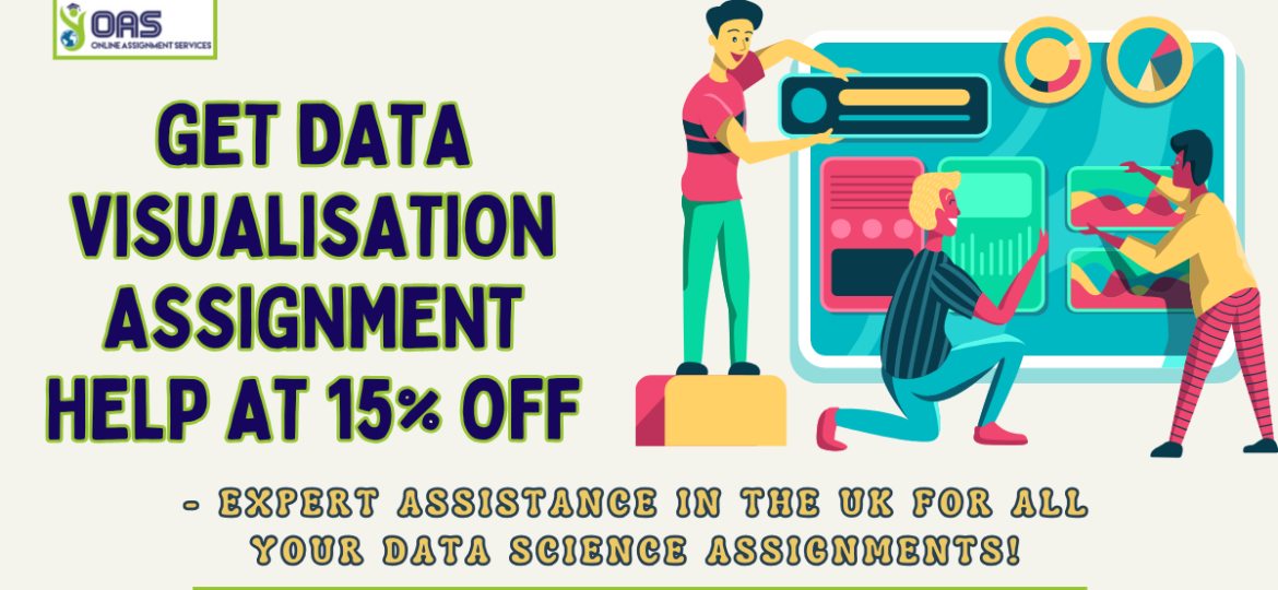 Get Data Visualisation Assignment Help at 15% off