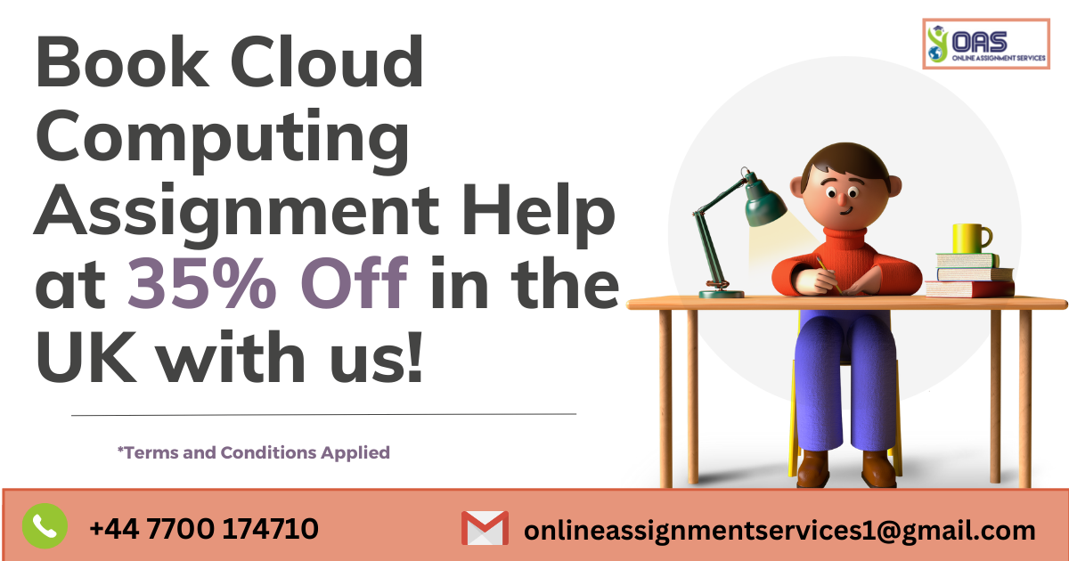 Book Cloud Computing Assignment Help at 35% off in the UK with us