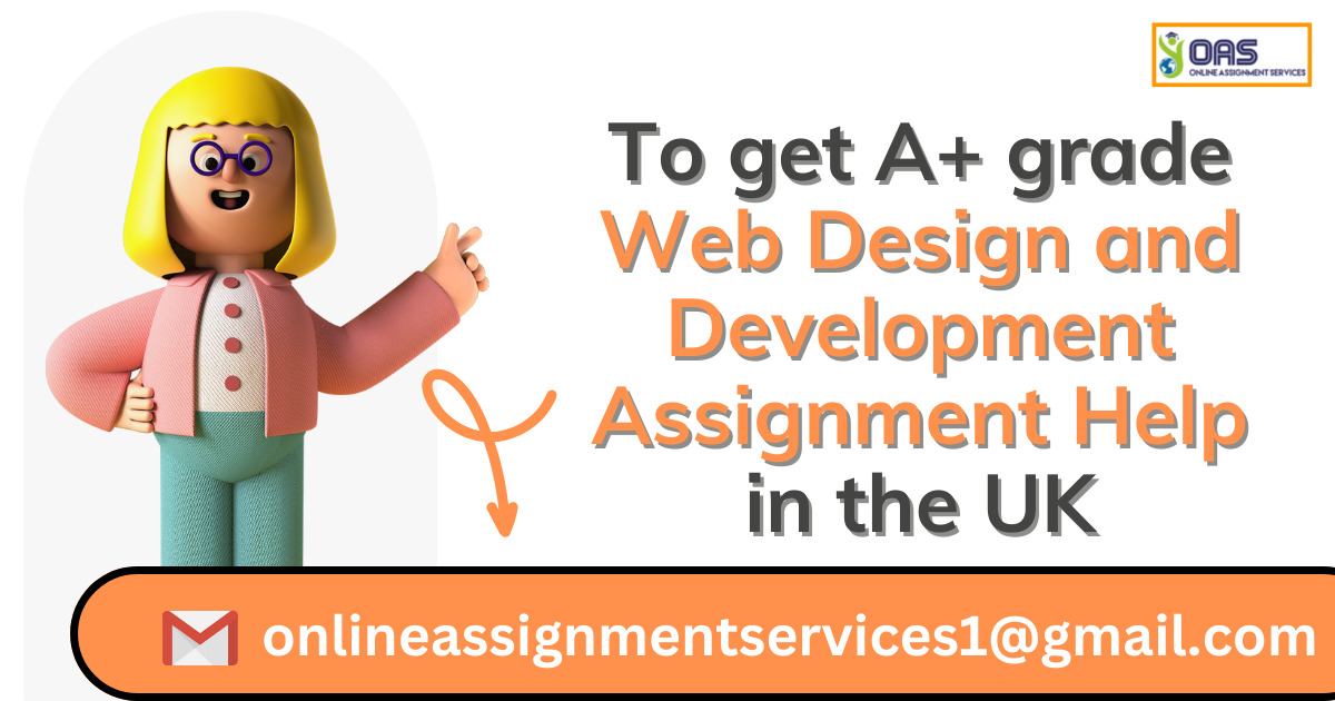 Email us to get A+ grade web designing and development assignment help in the UK.