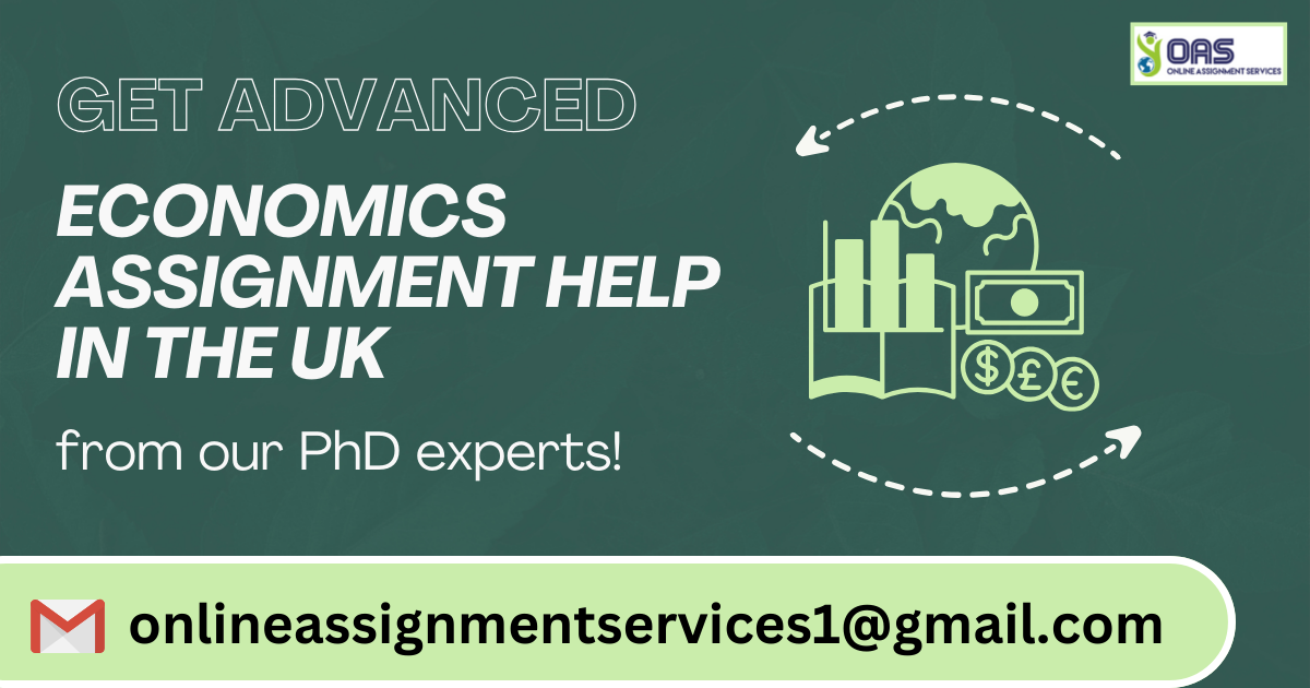 Get advanced Economics assignment help in the UK from our PhD experts.