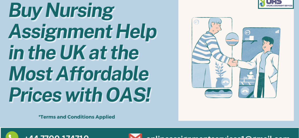 Buy Nursing assignment help in the UK at the most affordable prices with OAS!