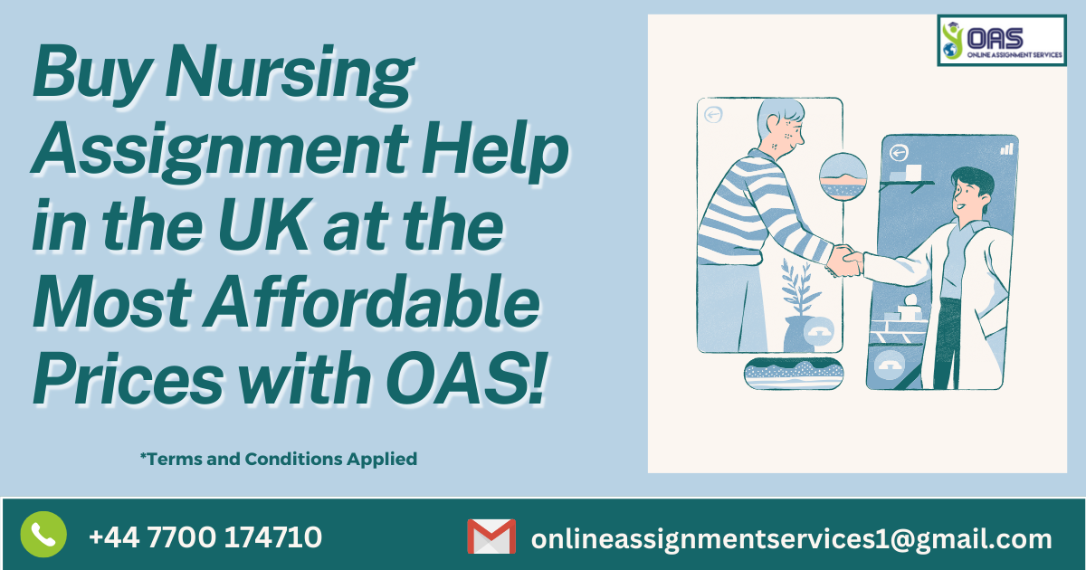 Buy Nursing assignment help in the UK at the most affordable prices with OAS!