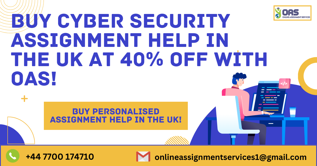 Buy Cyber Security assignment help in the UK at 40% Off with OAS!