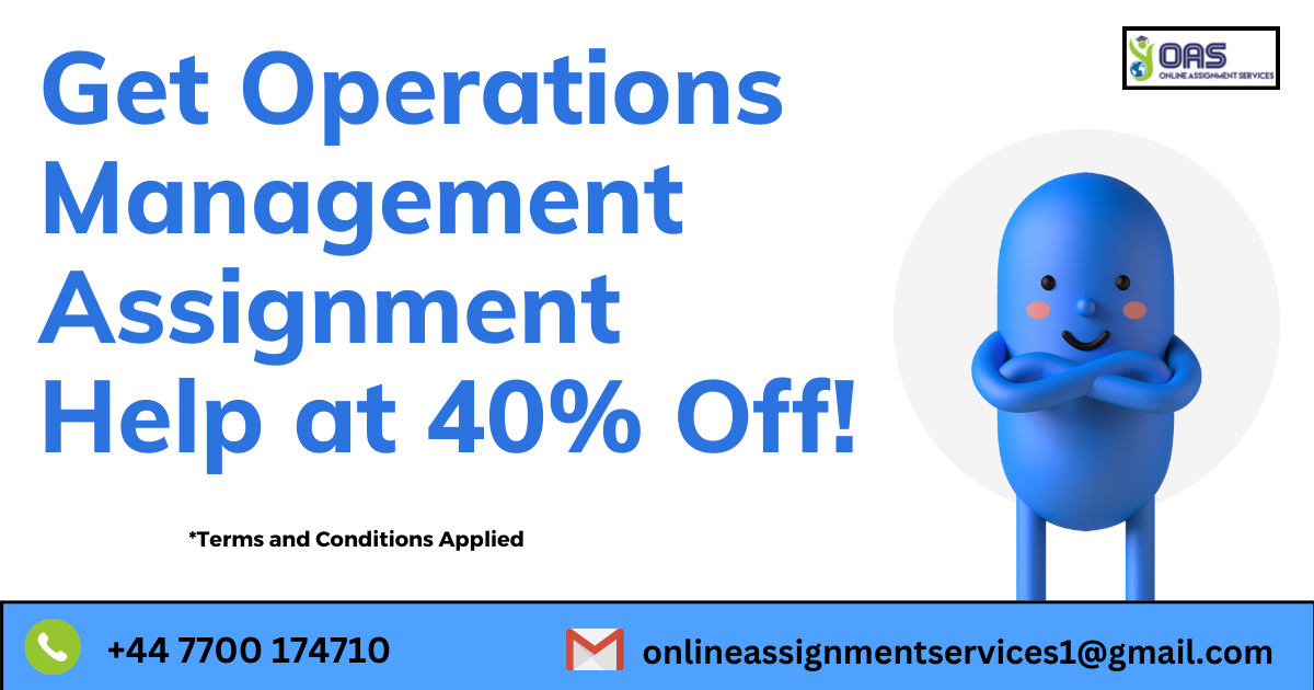 Get operations management assignment help at 40% off!