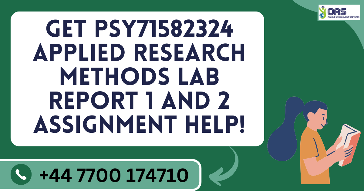 Get PSY71582324 Applied Research Methods Lab Report 1 and 2 Assignment Help