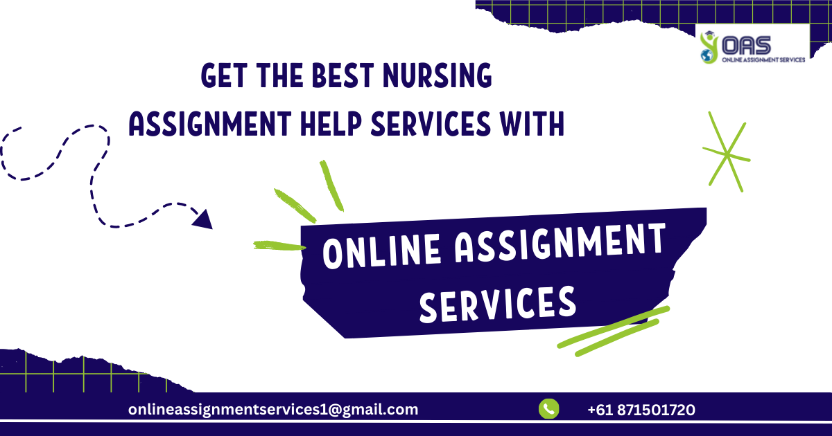 Get the best nursing assignment help services with OAS!