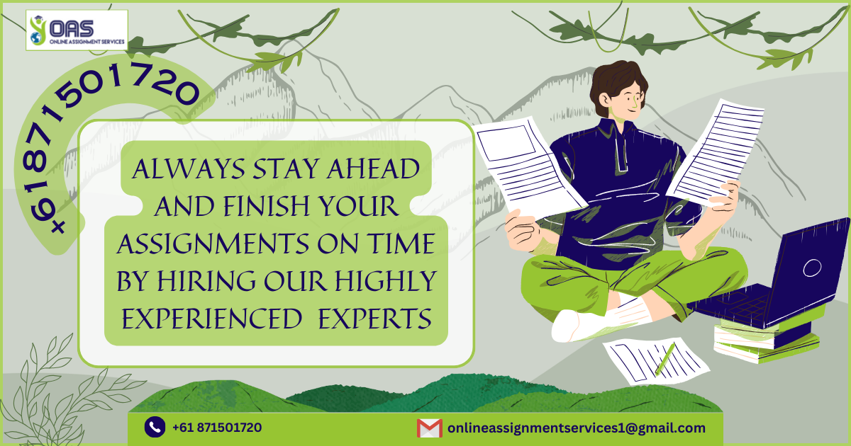 Stay ahead and finish your assignments on time with our help