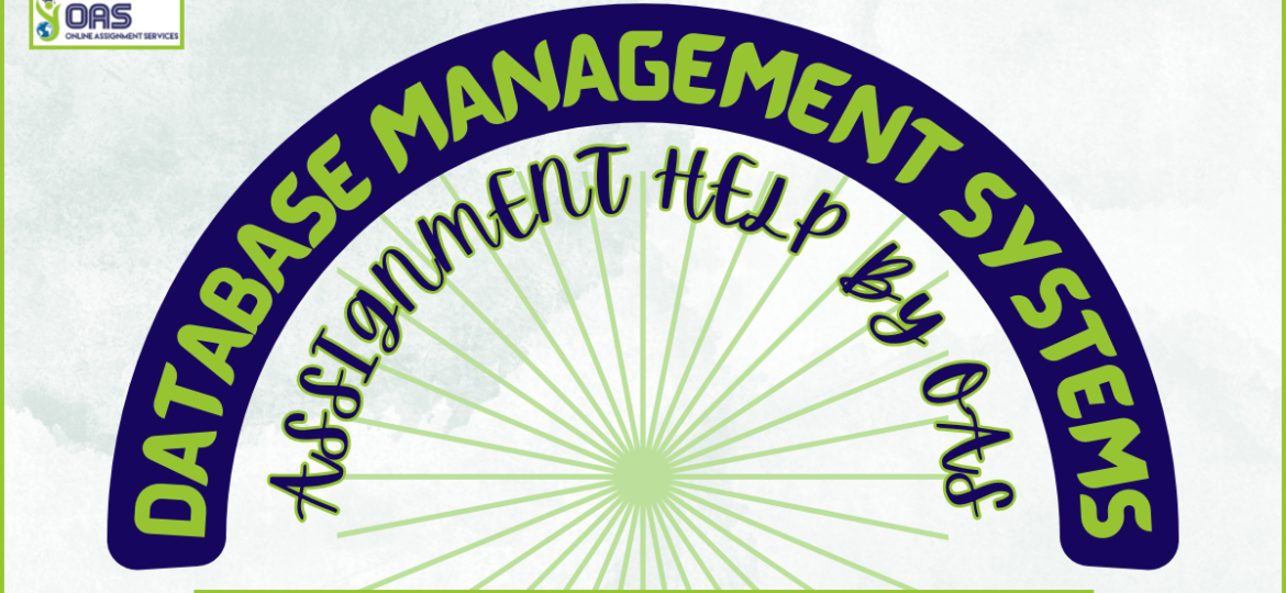 Database Management Systems Assignment Help By OAS