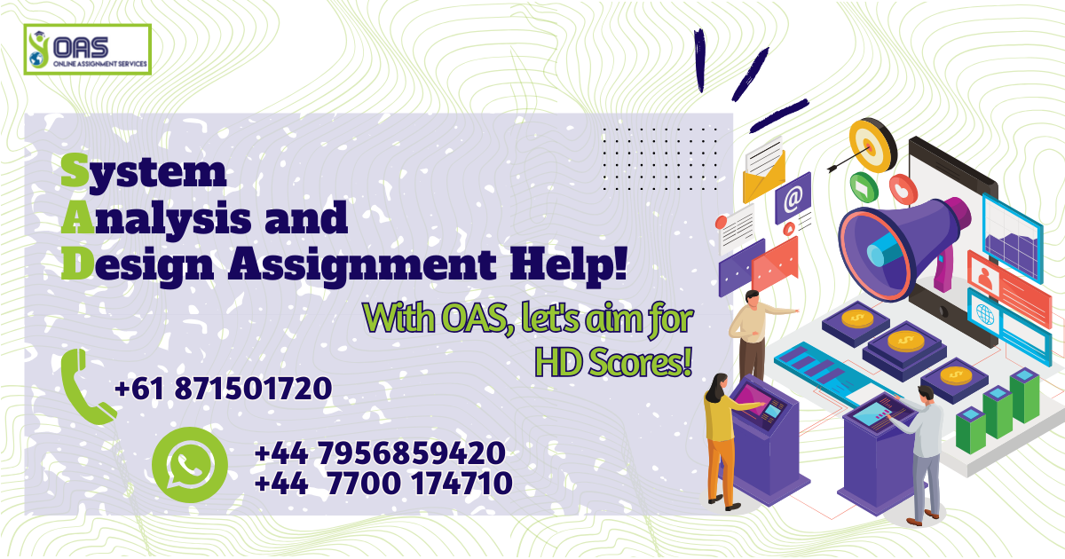 System Analysis and Design Assignment Help with OAS, for HD scores