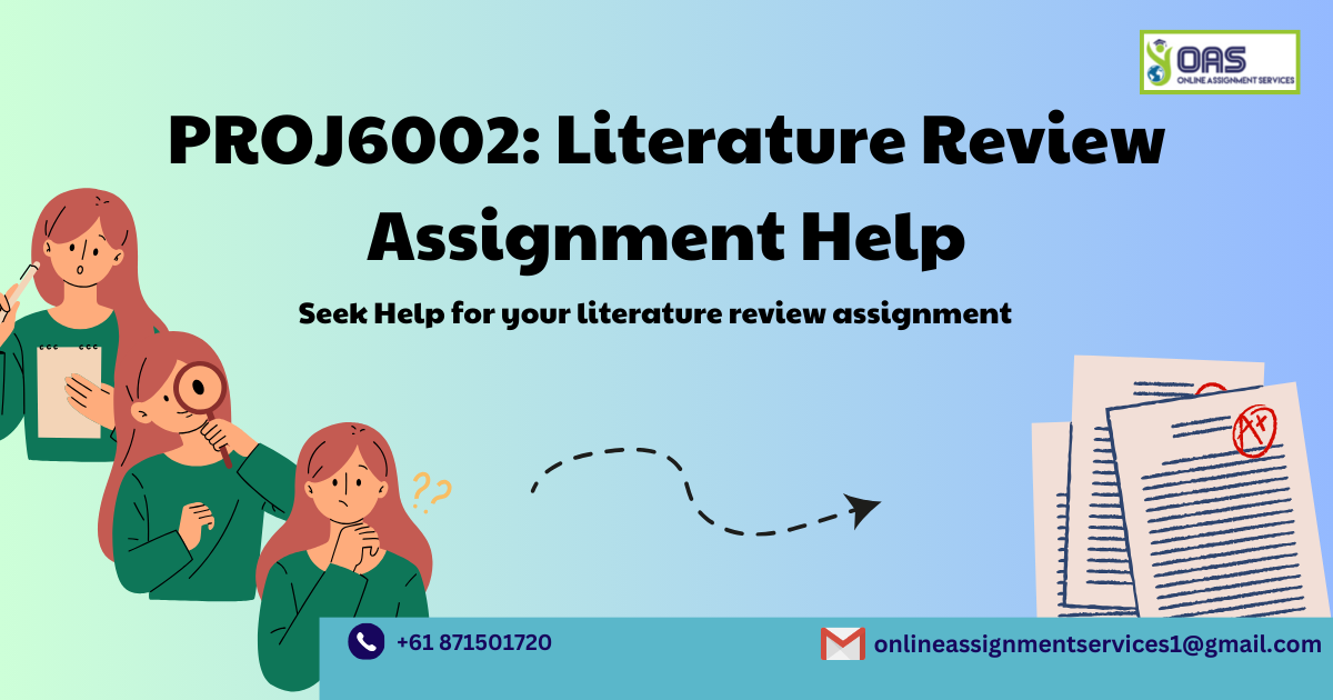 PROJ6002 Literature Review Assignment Help