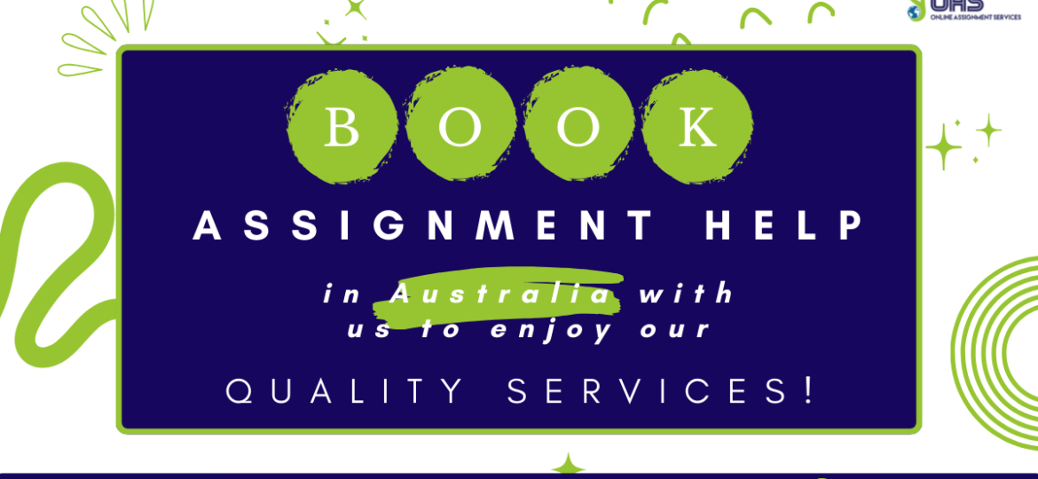 Book assignment help in Australia with us.