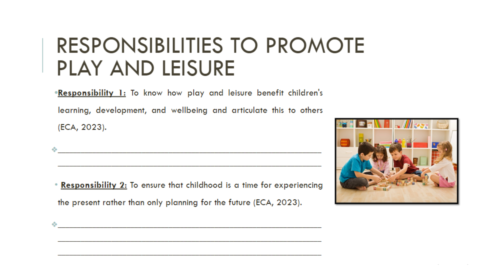 EDEC108 Responsibilities to promote play and leisure Slide