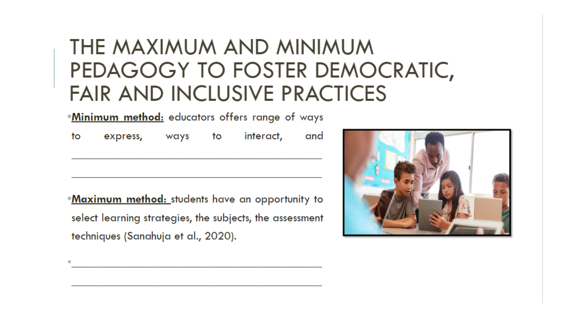 EDEC108 The maximum and Minimum pedgaogy to foster democratic fair and inclusive practices Slide