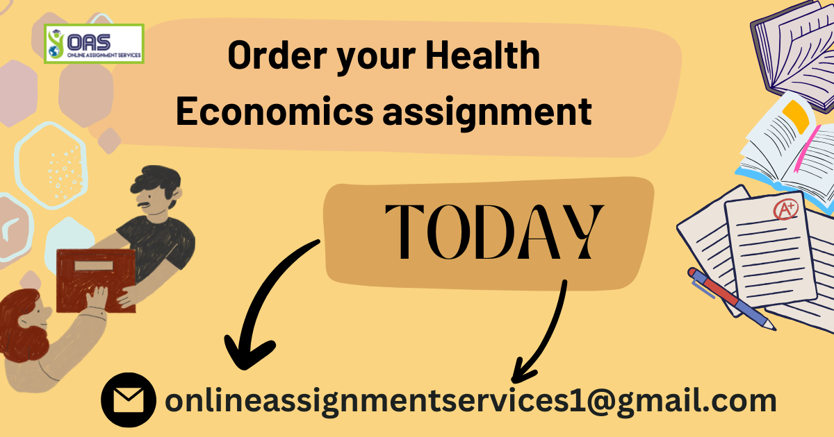 Order your Health Economics assignment today for HSH717