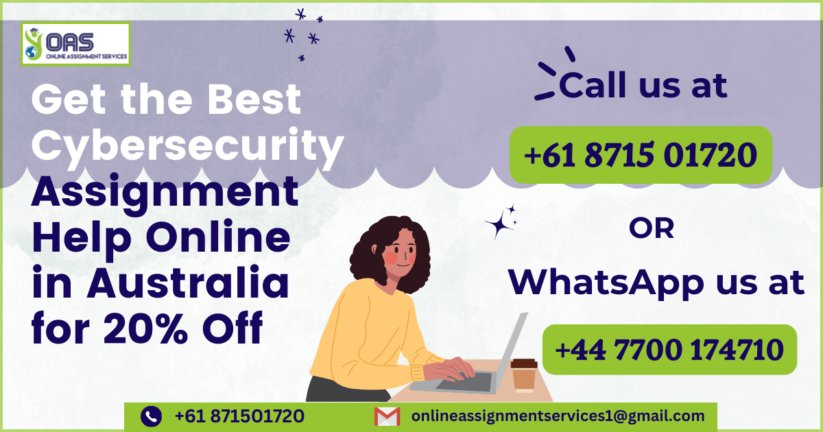 Get the best Cybersecurity Assignment help online in Australia for 20% off